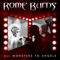 ROME BURNS - ALL MONSTERS TO ANGELS