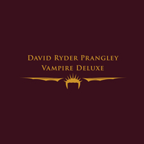 DAVID RYDER PRANGLEY - VAMPIRE DELUXE