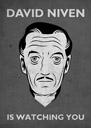 DAVID NIVEN IS WATCHING YOU
